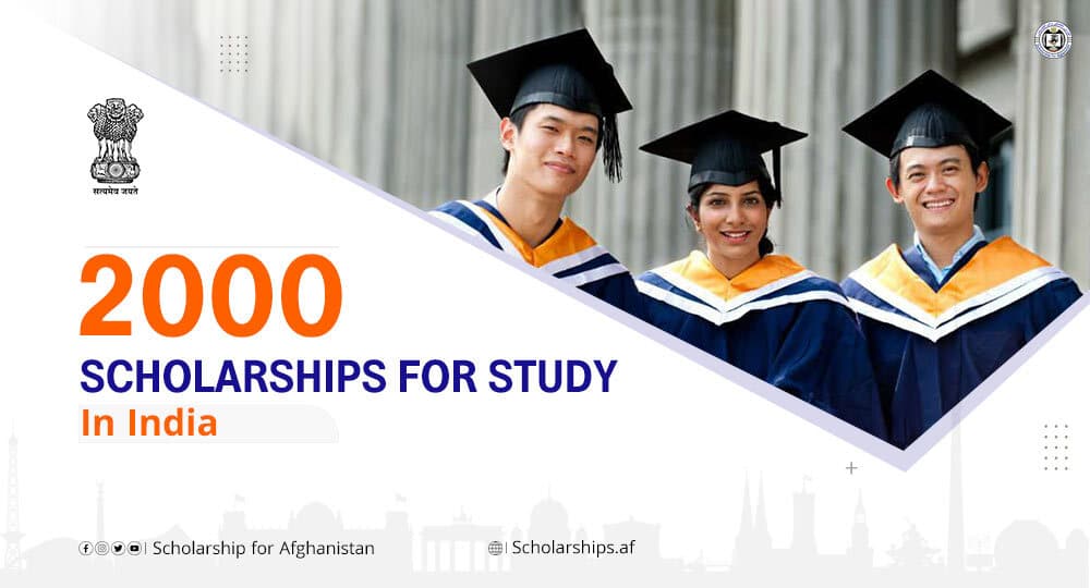 Study in India 2,000 Scholarships for All Levels - Scholarships.af