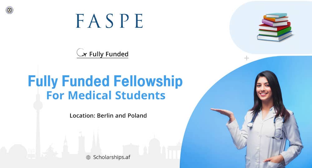 FASPE Medical Fellowships 2024 for Medical Students (Fully Funded