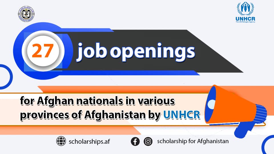 27 Job Openings For Afghan Nationals In Various Provinces Of   27 Job Openings For Afghan Nationals In Various Provinces Of Afghanistan By UNHCR 