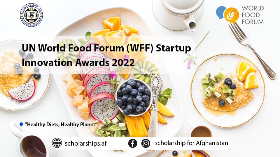 UN World Food Forum (WFF) Startup Innovation Awards 2022 Scholarships.af