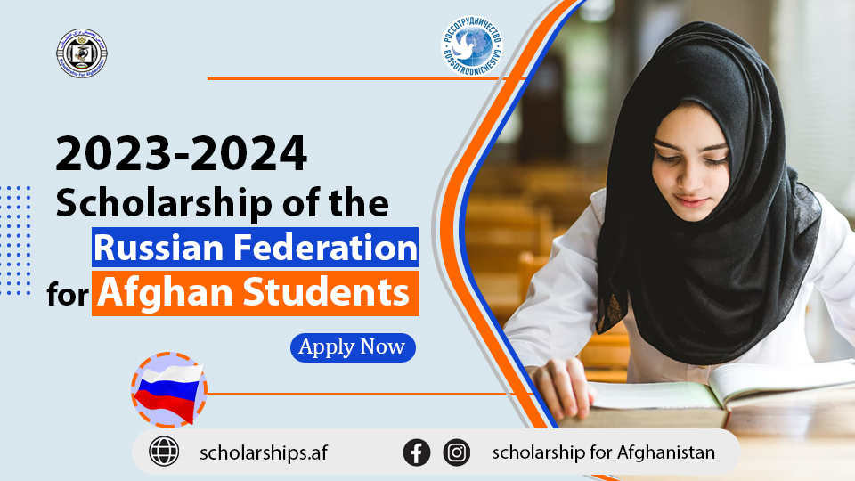 20232024 Scholarship of the Russian Federation for Afghan Students