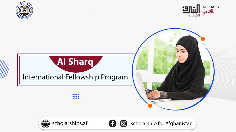 Al Sharq International Fellowship Program 2023 Scholarships Af